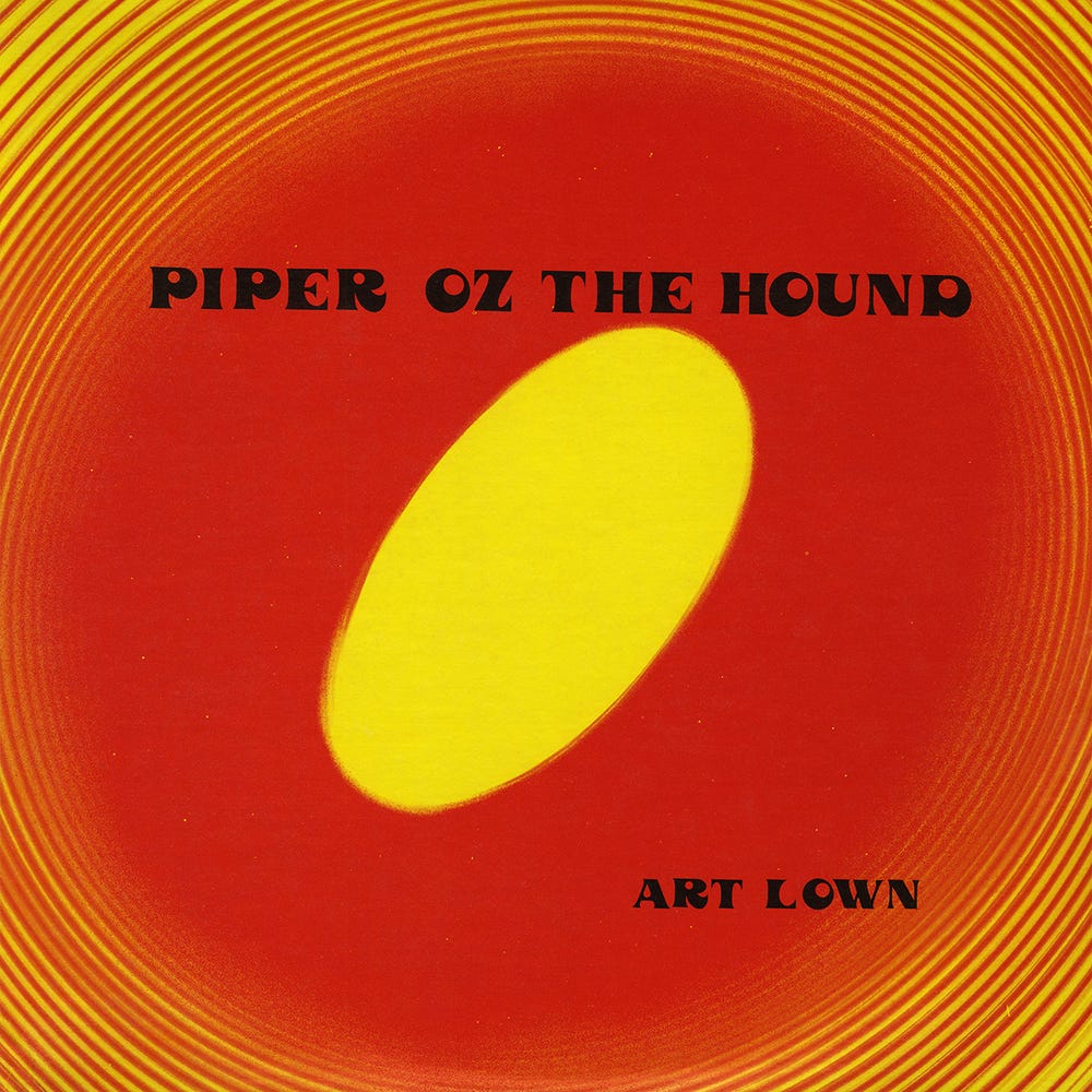 Art Lown - Piper Oz the Hound. Mexican Summer & Anthology.
