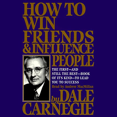How to Win Friends & Influence People (Audio Download): Dale Carnegie,  Andrew MacMillan, Simon & Schuster Audio: Amazon.co.uk: Books