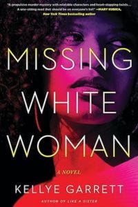 cover of Missing White Woman by Kellye Garrett
