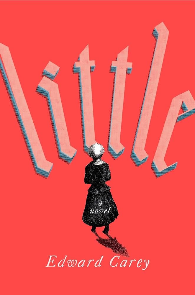 Cover of Little by Edward Carey