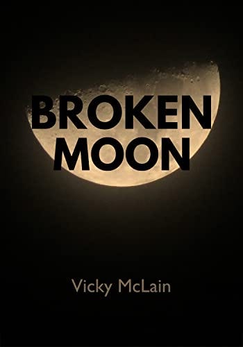 Broken Moon by [Vicky  McLain]