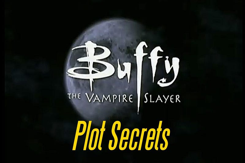 Plot Secrets of Buffy the Vampire Slayer TV Series