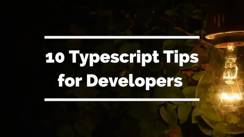 Cover image for 10 Typescript Tips for Beginner Developers