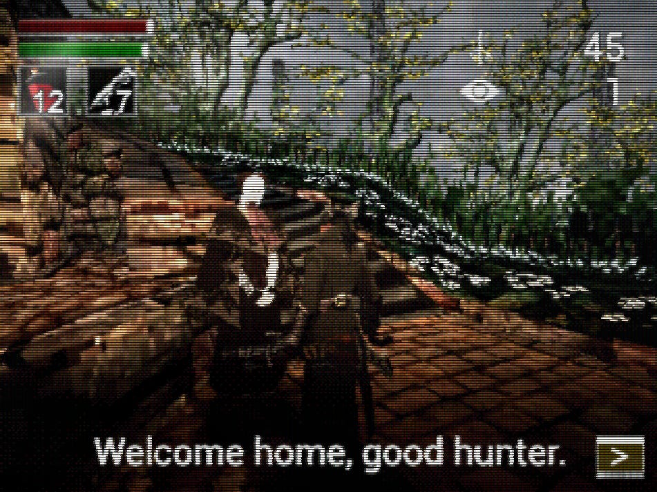 A man armed with a gun and some sort of blade, wearing a hat and heavy coat stands before a woman dressed like a fancy doll. A stone staircase is visible in teh background, as well as a fence beyond which are some green trees. Health and status indicators are in the top left. The screen is obscured by heavy scanlines, like an old computer, and the graphics are noticably dated. Substitles read "Welcome home, good hunter."