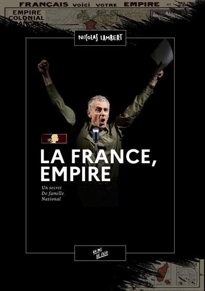 La France, Empire - Théâtre de Belleville | Billet Réduc'