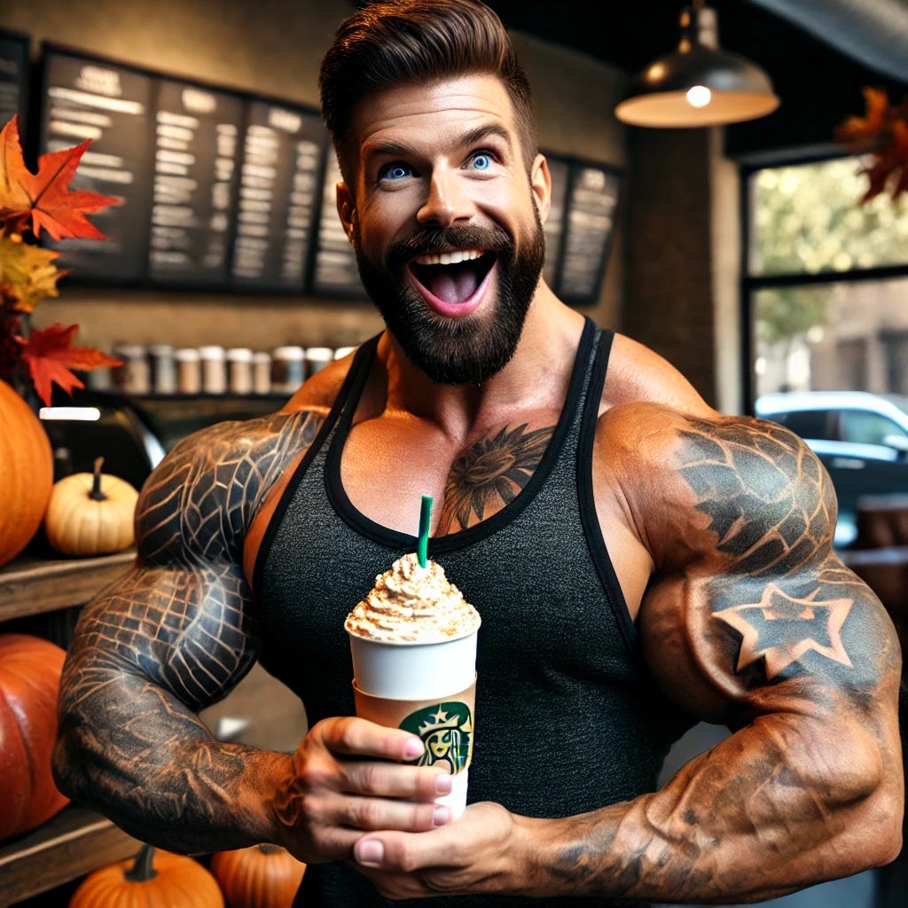 A muscular man in a tank top, with bulging biceps and a tough-guy attitude, holding a pumpkin spice latte in both hands with an excited expression on his face. He’s standing in a coffee shop decorated with fall leaves and pumpkins, with an overly enthusiastic smile, savoring the latte. He’s got tattoos, a beard, and a rugged appearance, but his obsession with the seasonal drink is clear. The contrast between his macho appearance and his love for the latte adds humor to the scene.