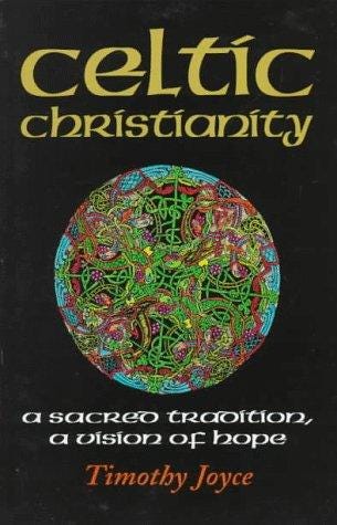 Celtic Christianity by Timothy J. Joyce