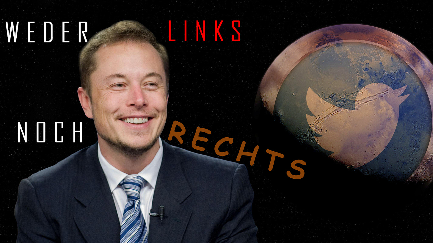 Elon Musk lächelt vor einem Sternenhintergrund. Rechts neben ihm sieht man den Mars, der aber von einem Twitter-Logo überdeckt wird. Im Bild befindet sich folgender Text: "Weder Links noch rechts"