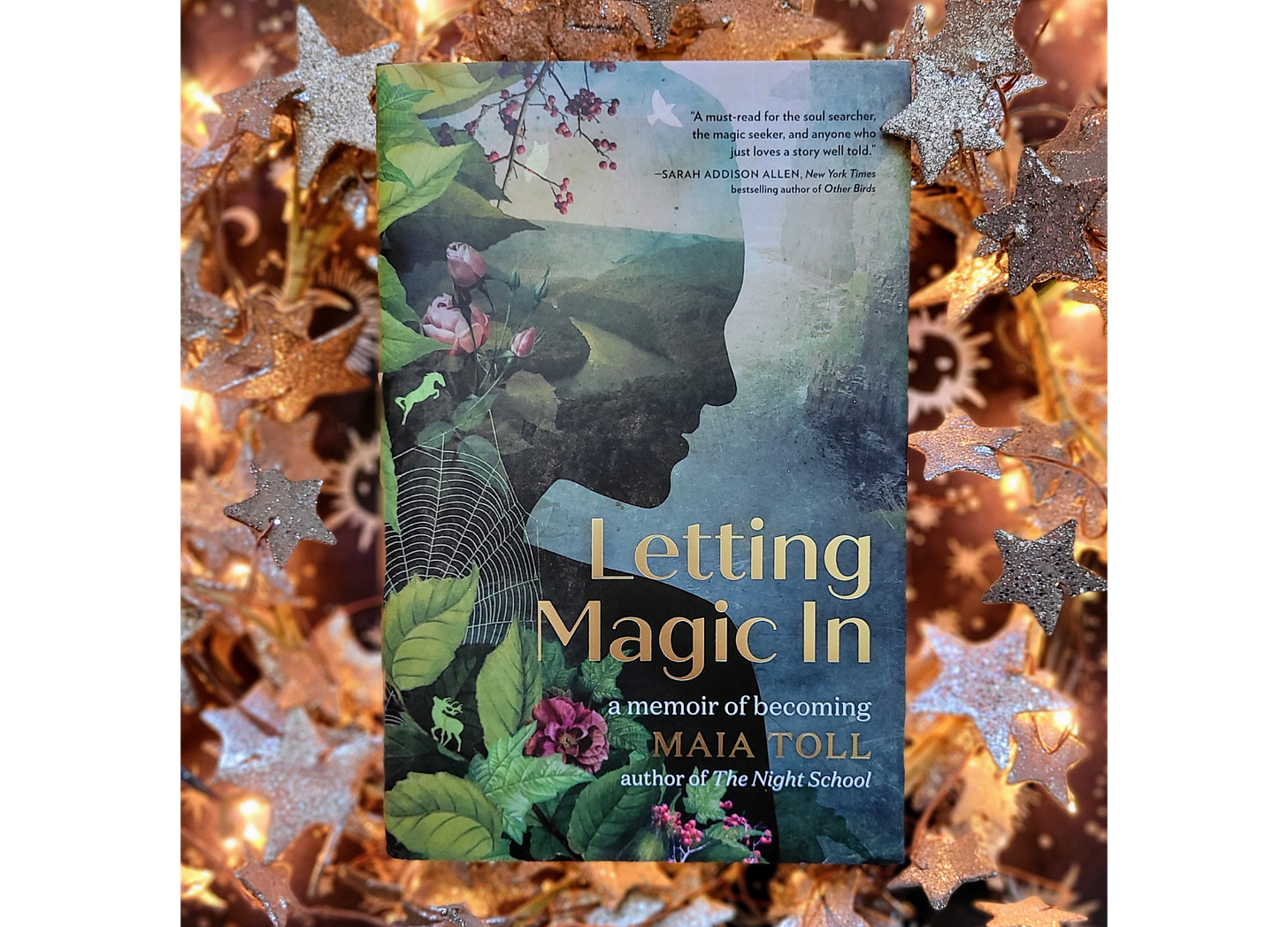 Letting Magic In: a memoir of becoming by Maia Toll, author of The Night School