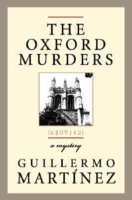 The Oxford Murders by Guillermo Martínez