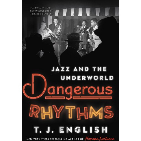 Dangerous Rhythms - By T J English (hardcover) : Target
