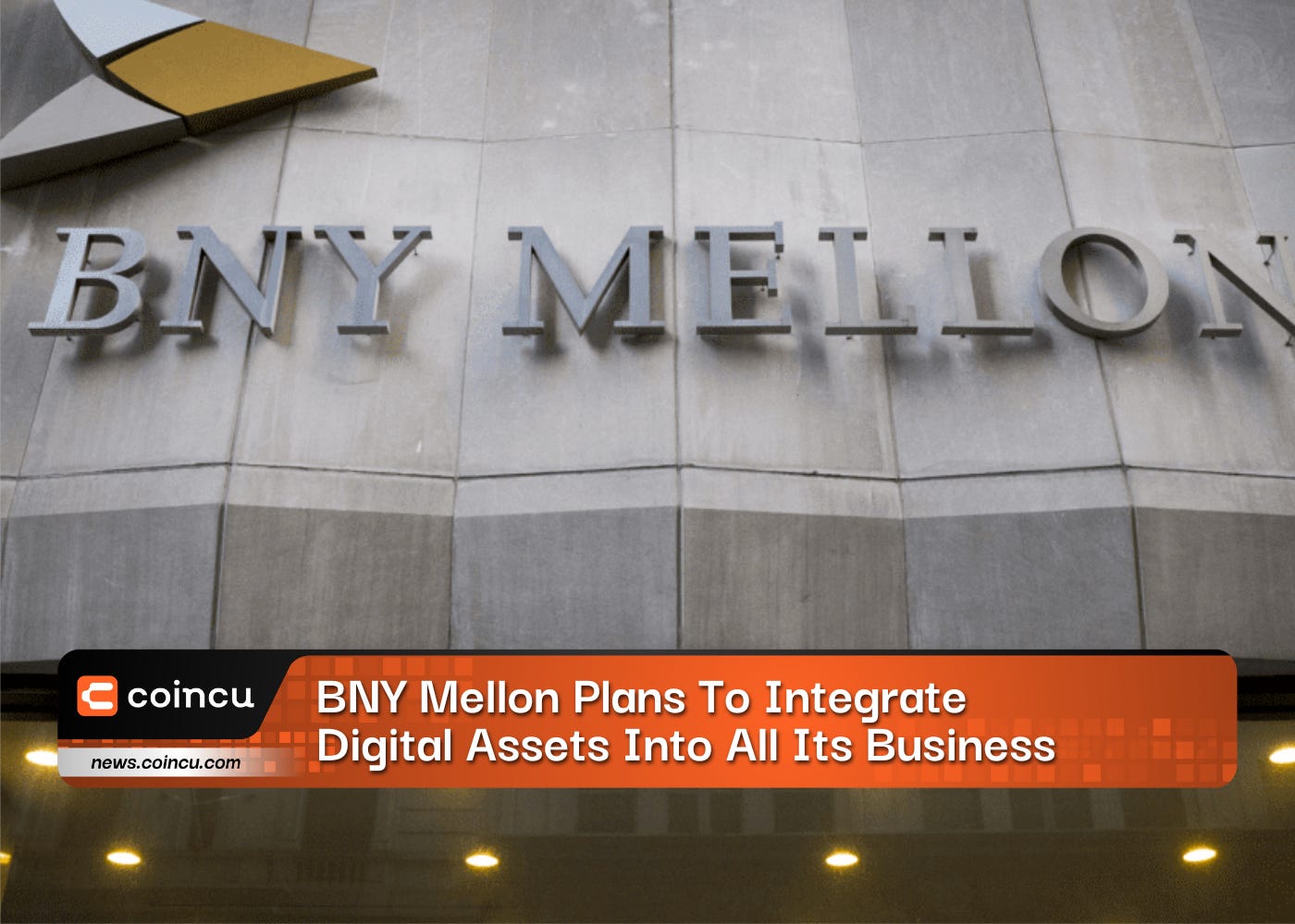 BNY Mellon Plans To Integrate Digital Assets Into All Its Business Market  Digital Asset | CryptoRank.io