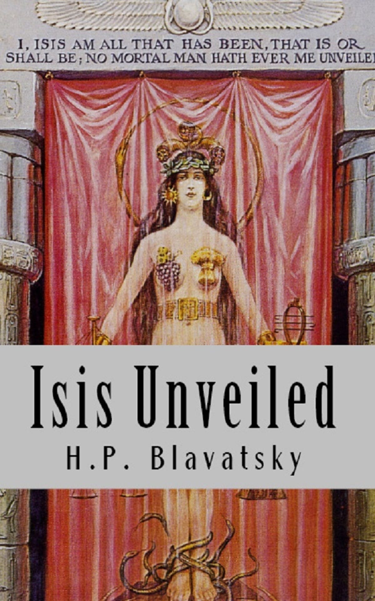Isis Unveiled eBook by H.P. Blavatsky - EPUB Book | Rakuten Kobo United  States