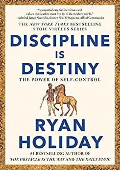 Holiday, Ryan. Discipline is Destiny, The Power of Self-Control. Portfolio,‎ September 27, 2022.