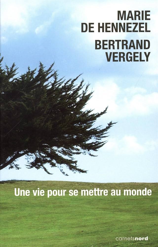 UNE VIE POUR SE METTRE AU MONDE