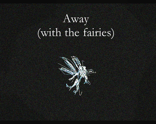 Away (with the fairies)