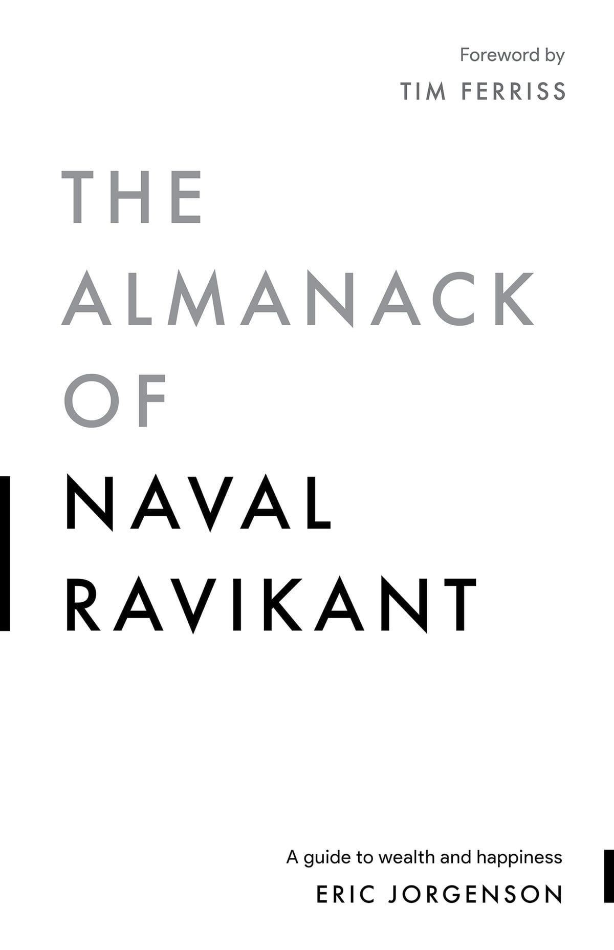 The Almanack of Naval Ravikant eBook de Eric Jorgenson - EPUB | Rakuten  Kobo Portugal