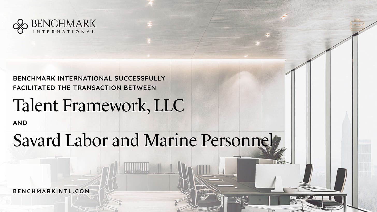 Talent Framework, LLC and Savard Labor and Marine Personnel Transaction Facilitated by Benchmark International