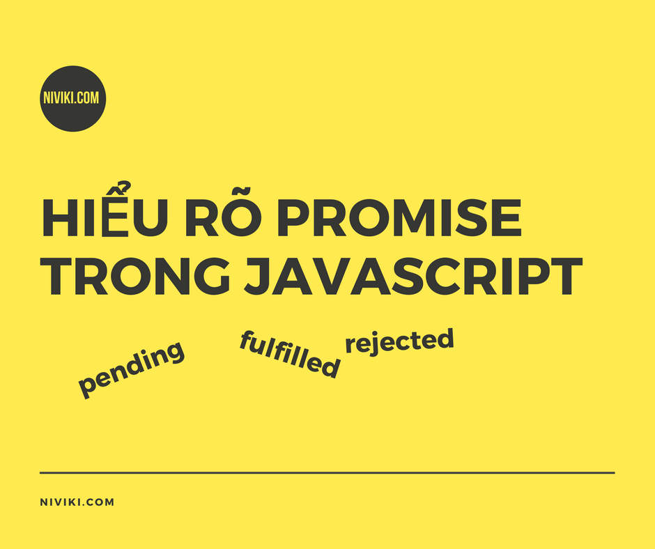 Hiểu rõ Promise trong Javascript