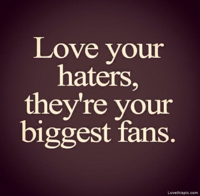 Love Your Haters