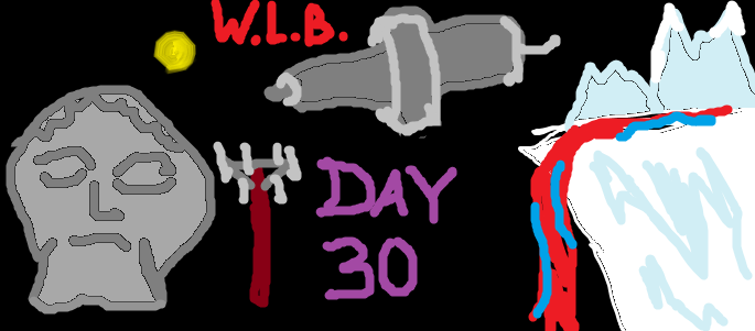 Poorly drawn MSPaint image depicting items from the article and the text "WLB Day 30"