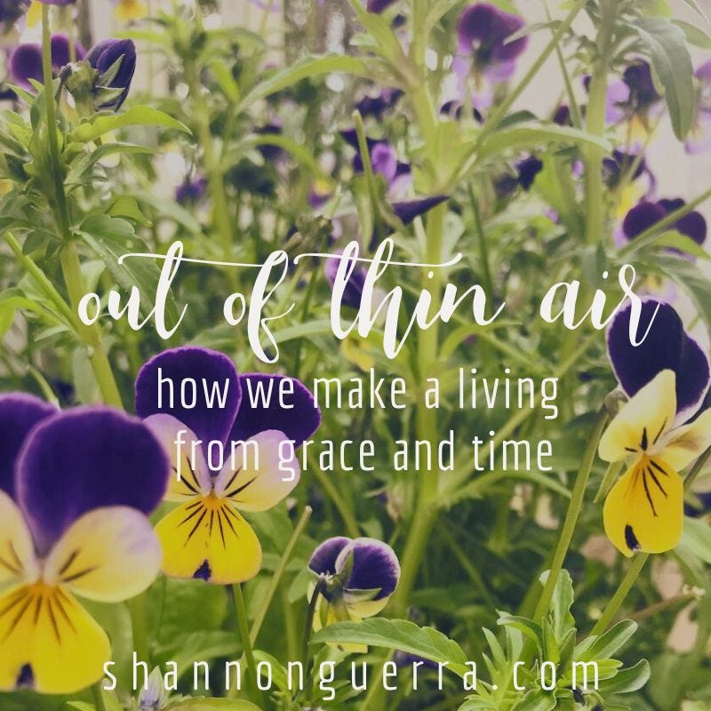 out of thin air: how we make a living from grace and time | Shannon Guerra