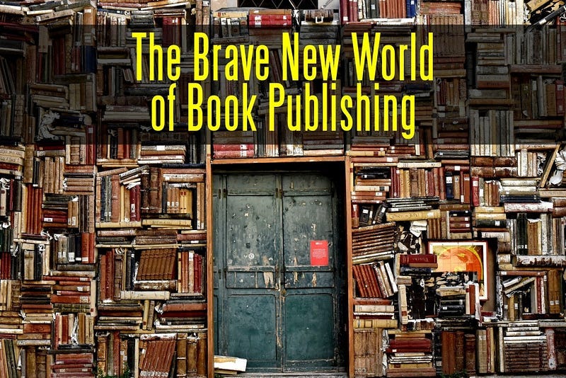 New Authors Have a Brave New Publishing World