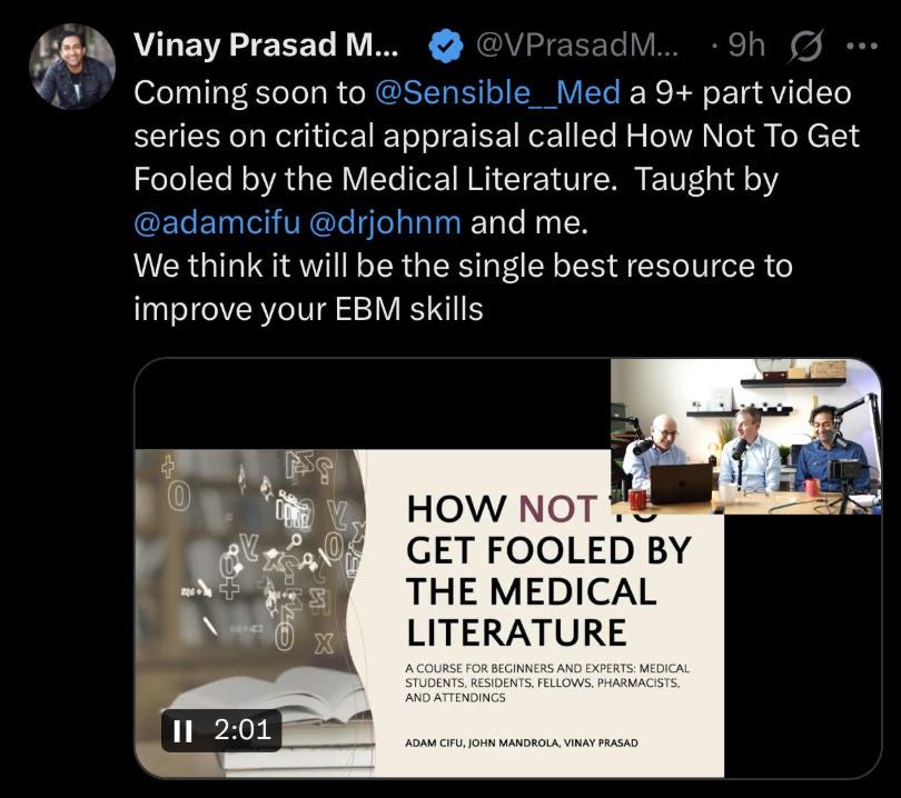 Vinay Prasad tweet: "coming soon to sensible medicine a 9+ part video series on critical appraisal called How Not To Get Fooled by the Medical Literature. Taught by Adam Cifu John Mandrola and me. We think it will be the single best resource to improve your EBM skills" Vinay Prasad tweet: "coming soon to sensible medicine a 9+ part video series on critical appraisal called How Not To Get Fooled by the Medical Literature. Taught by Adam Cifu John Mandrola and me. We think it will be the single best resource to improve your EBM skills"