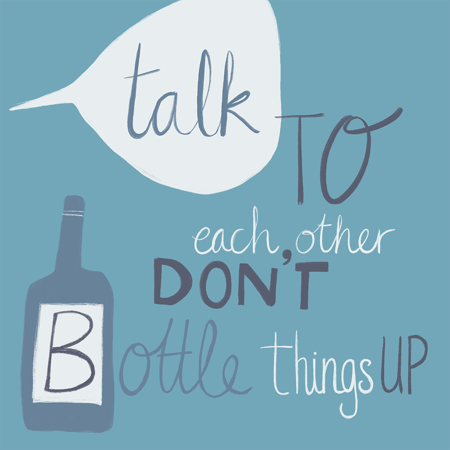 Hand Lettering: Positive Message: Talk to each other, don't bottle things up