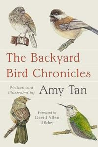 cover of The Backyard Bird Chronicles by Amy Tan