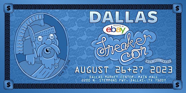 SNEAKER CON DALLAS AUGUST 26TH & 27TH,2023