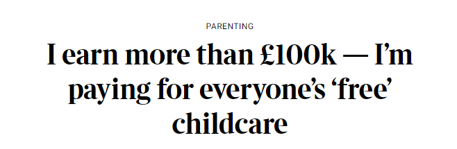 The Times Headline: I earn more than £100k — I’m paying for everyone’s ‘free’ childcare