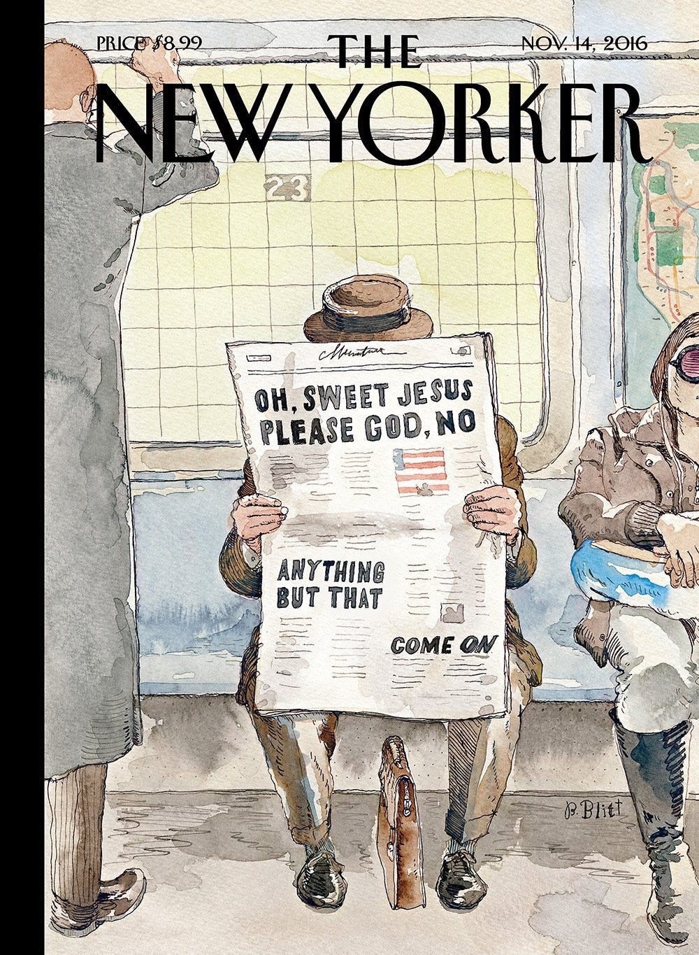 New Yorker cover from November 2016 showing a guy on the subway reading a newspaper with the headlines "oh, sweet Jesus please God, no "and "anything but that" and "come on."