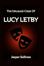 The Unusual Case Of Lucy Letby