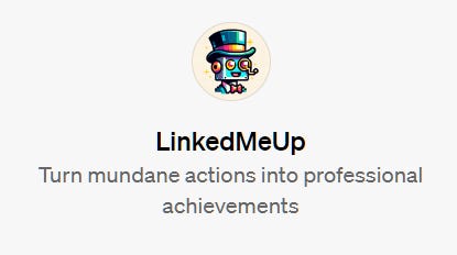 LinkedMeUp: Turn mundane actions into professional achievements
