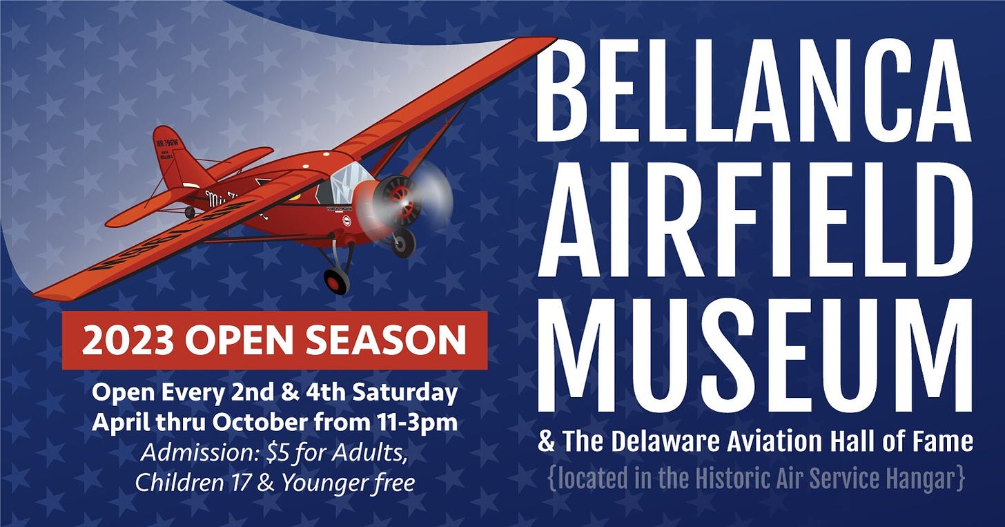 May be an image of ‎aircraft and ‎text that says '‎2023 OPEN SEASON Open Every 2nd & 4th Saturday April thru October from 11-3pm ۔n $5 for Adults, Children 17 & Younger free BELLANCA AIRFIELD MUSEUM & The Delaware Aviation Hall of Fame {locaee Historic‎'‎‎