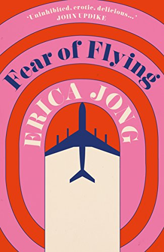 Fear of Flying By Erica Jong
