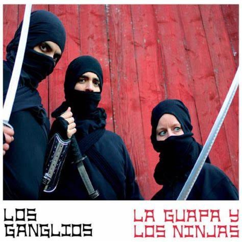 Los Ganglios - La Guapa y Los Ninjas - Reviews - Album of The Year