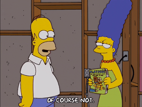 Homer Simpson says to Marge Simpson of course not Homer Simpson says to Marge Simpson of course not