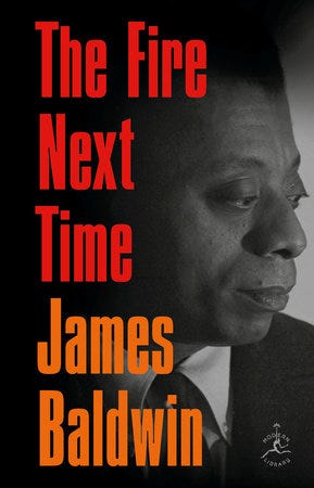The Fire Next Time by James Baldwin: 9780679601517 |  PenguinRandomHouse.com: Books