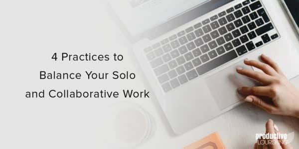 A hand presses on the mousepad of a Mac laptop and blends into a white gradient. Text Overlay: 4 Best Practices to Balance Your Solo And Collaborative Work