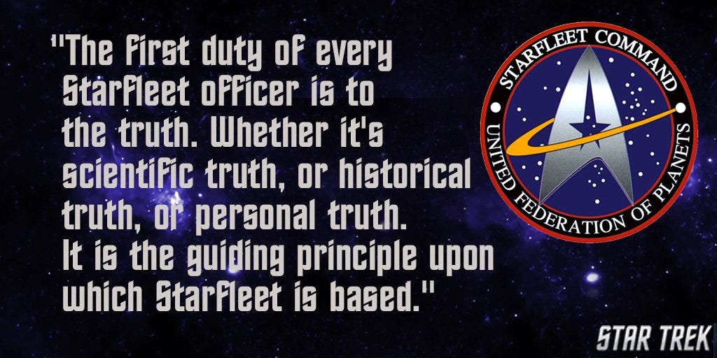 Galaxy background with a Starfleet logo on the right. The text in grey says, ""The first duty of every Starfleet officer is to the truth, whether it's scientific truth, or historical truth, or personal truth! It is the guiding principle upon which Starfleet is based."
