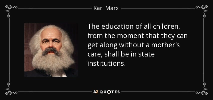 Karl Marx quote: The education of all children, from the moment that they...