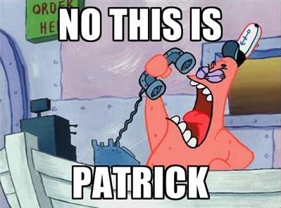 NO, THIS IS PATRICK | No, This Is Patrick | Know Your Meme