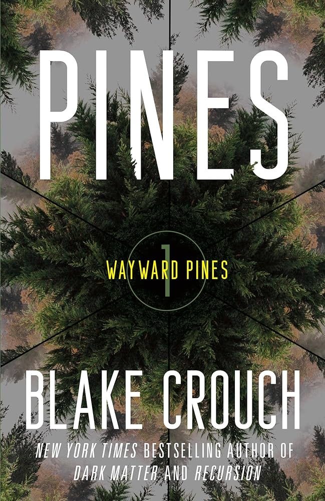 Pines: Wayward Pines: 1 (The Wayward Pines Trilogy, Band 1)