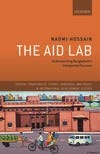 The Aid Lab: Understanding Bangladesh’s Unexpected Success