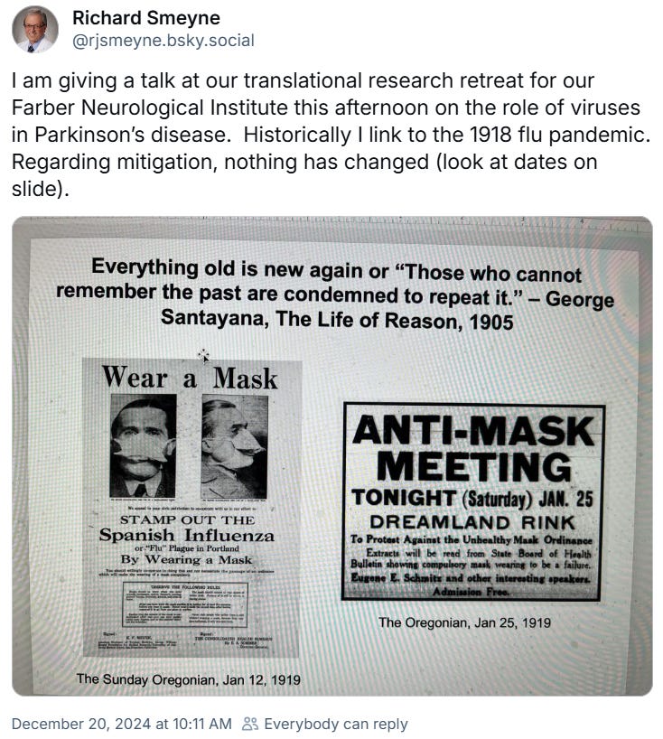 Dec. 2024 Richard Smeyne skeet: "I am giving a talk at our translation residency...Historically I link to the 1918 flu pandemic. Regarding mitigation, nothing has changed." included is a slide titled "Everything old is new again," comparing two news headlines from 1919: "WEAR A MASK - STAMP OUT SPANISH INFLUENZA" versus "ANTI-MASK MEETING TONIGHT" 