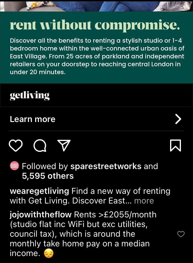 My comment on the Get Living's post, reading: "Rents >£2055/month (studio flat inc WiFi but exc utilities, council tax) which is around the monthly take home pay on a median income. 😔"