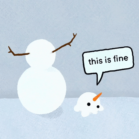 A recently decapitated snowman assures us that "this is fine" in the tradition of cartoon dogs trapped in burning rooms. AND HE DOESN'T EVEN HAVE COFFEE.