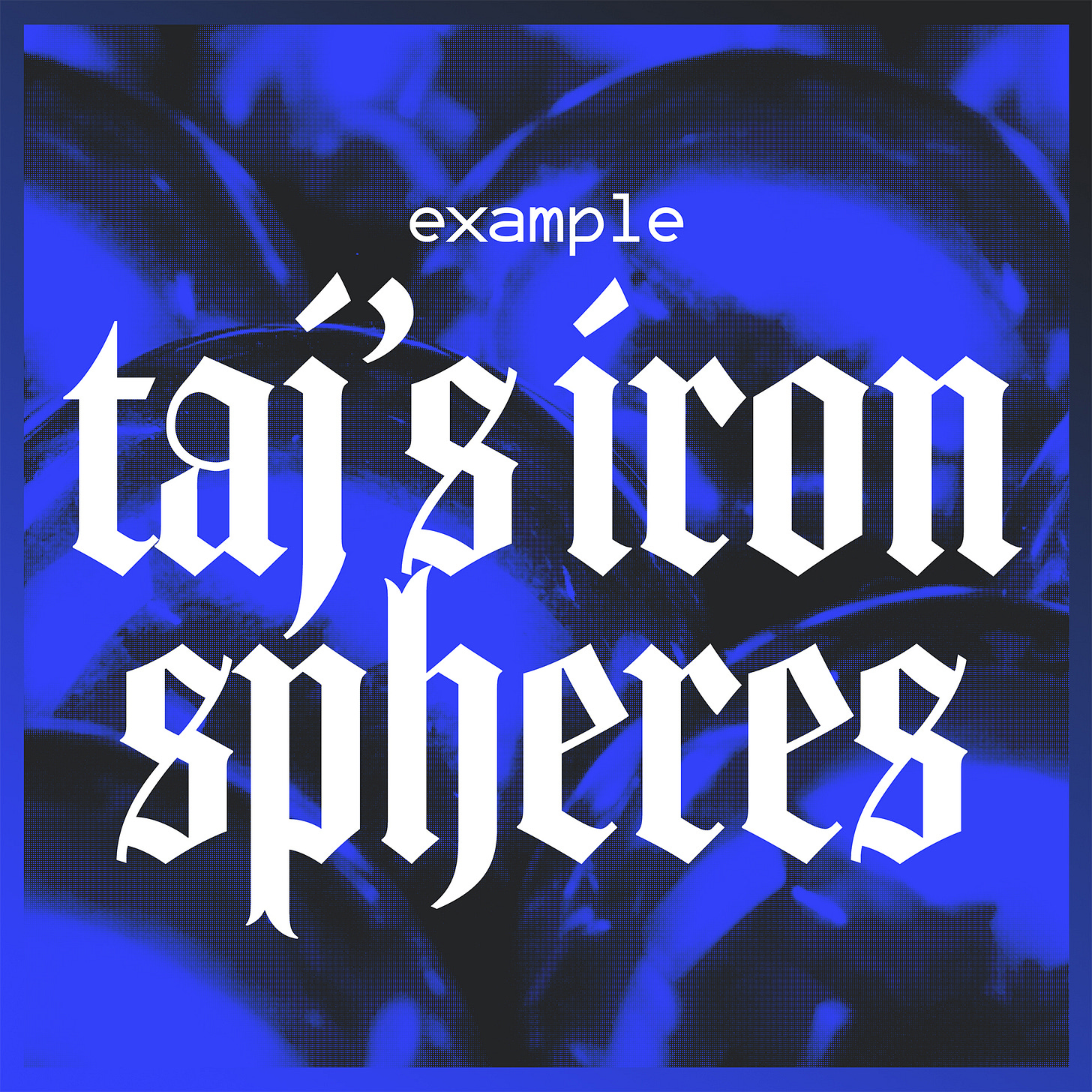 Example: Taj's Iron Spheres